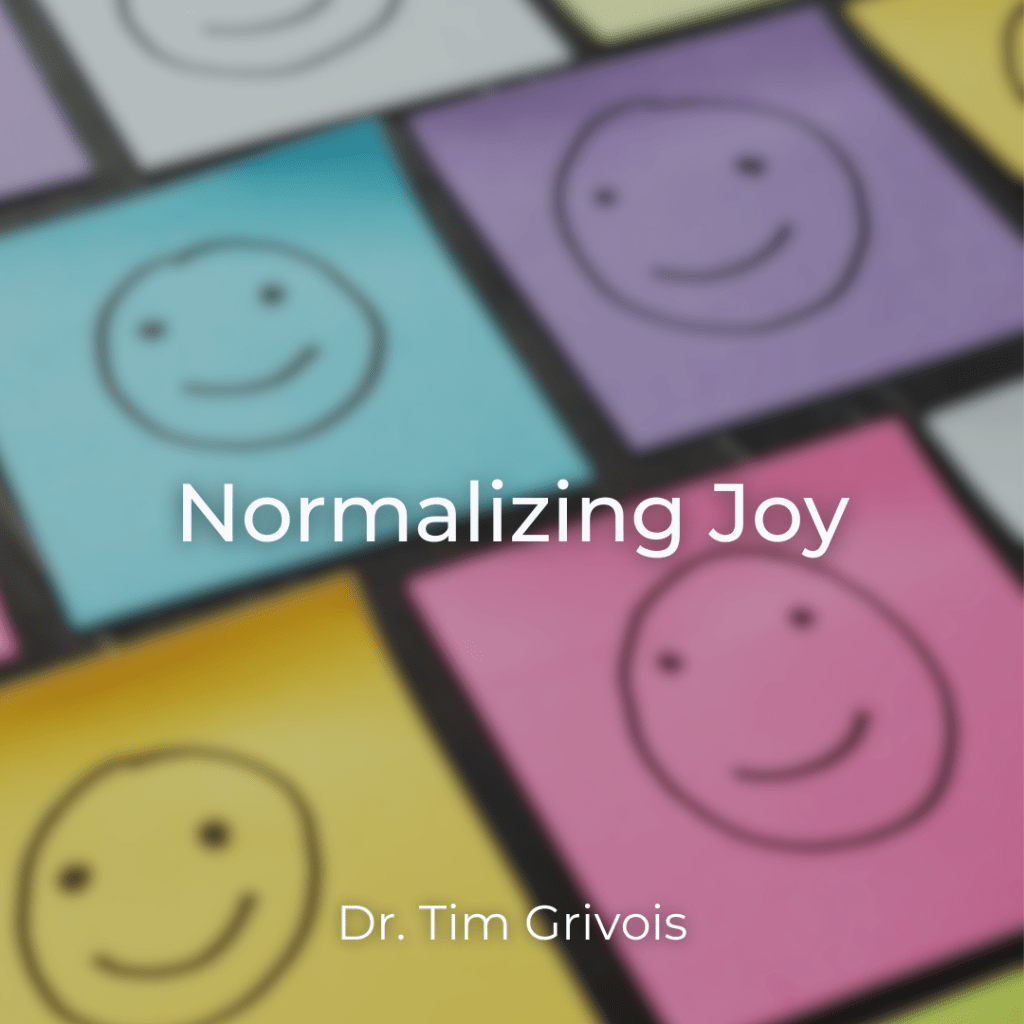 Normalizing Joy
