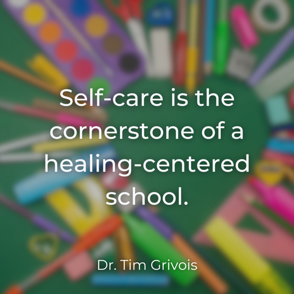 Self care is the cornerstone of a healing centered school