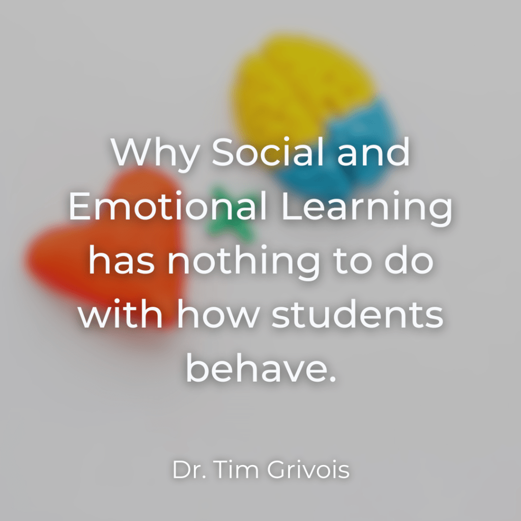 Why social and emotional learning has nothing to do with how students behave