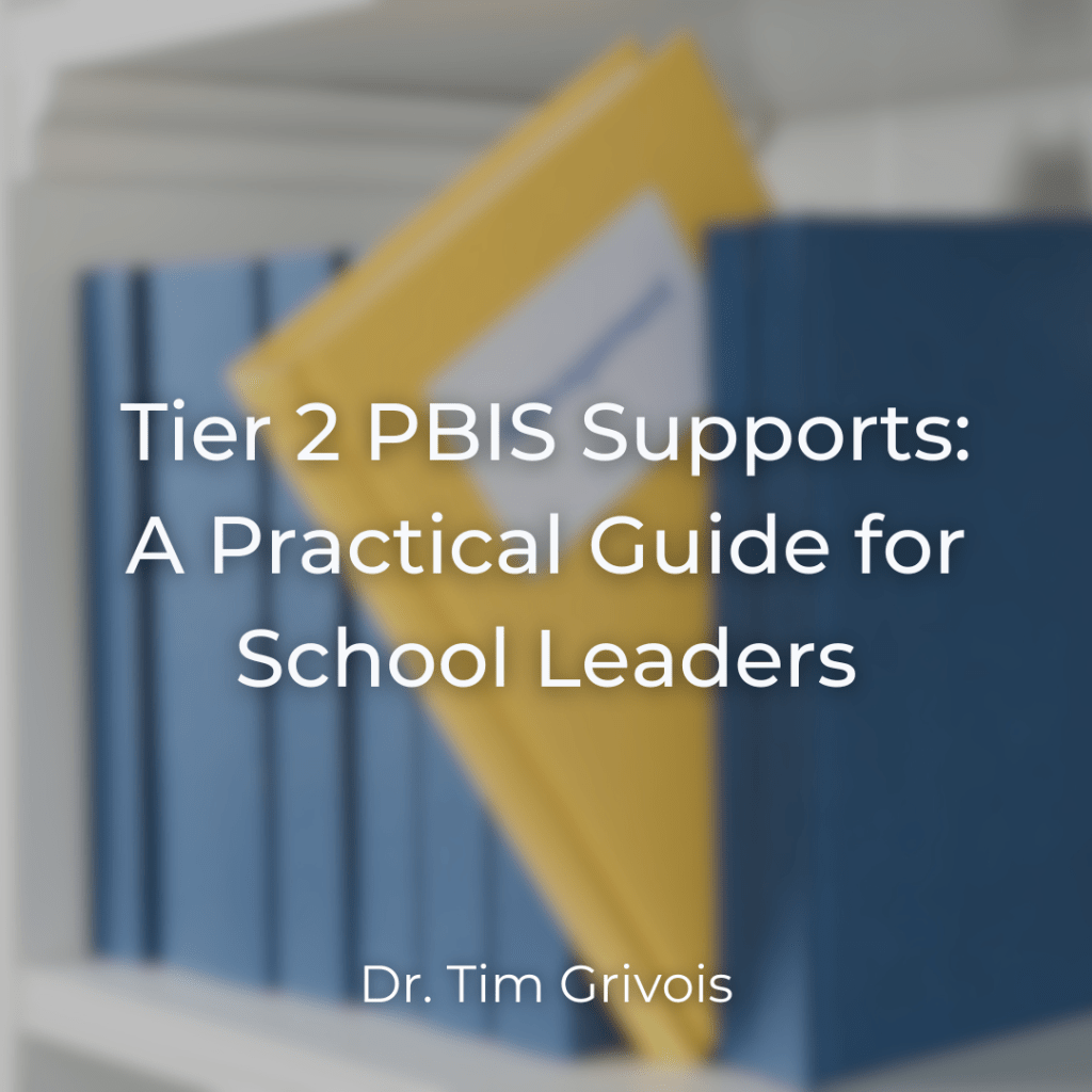 Tier 2 PBIS Supports: A Practical Guide for School Leaders