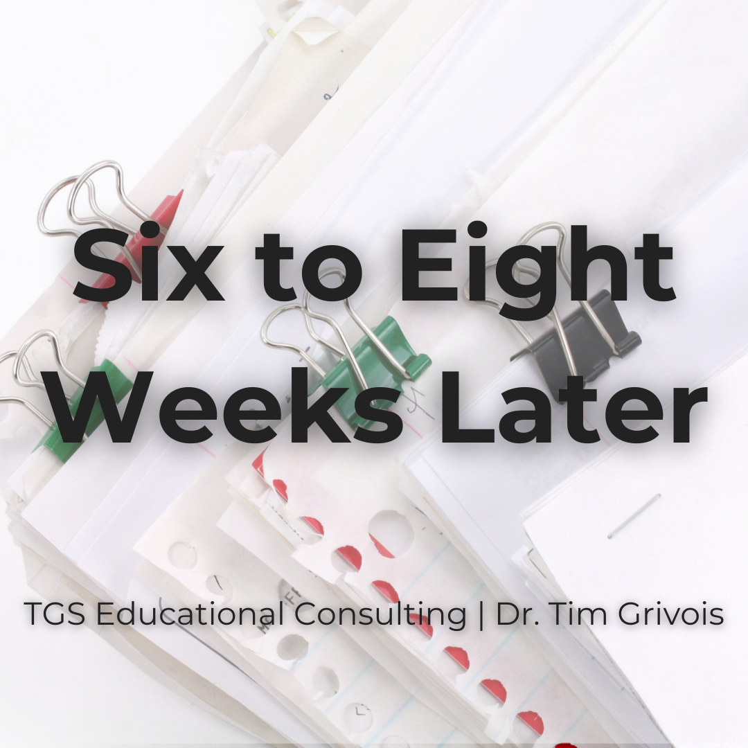 Six to Eight Weeks Later